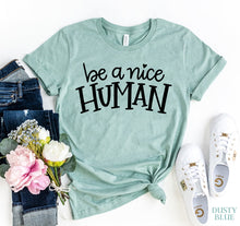 Load image into Gallery viewer, Be A Nice Human T-shirt