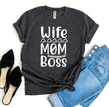 Load image into Gallery viewer, Wife Mom Boss T-shirt