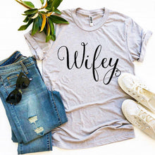 Load image into Gallery viewer, Wifey T-shirt