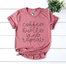Load image into Gallery viewer, Coffee Hustle Wine Repeat T-shirt