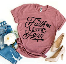 Load image into Gallery viewer, Faith Over Fear T-shirt