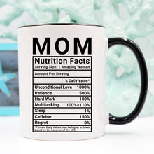 Load image into Gallery viewer, Mother's Day Coffee Mug - Mom Nutrition Facts -