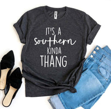 Load image into Gallery viewer, It’s a Southern Kinda Thang T-shirt
